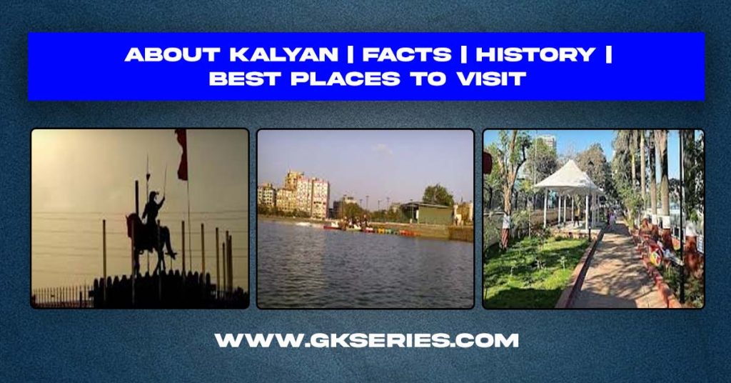 About Kalyan | City in Maharashtra | Best Places To Visit