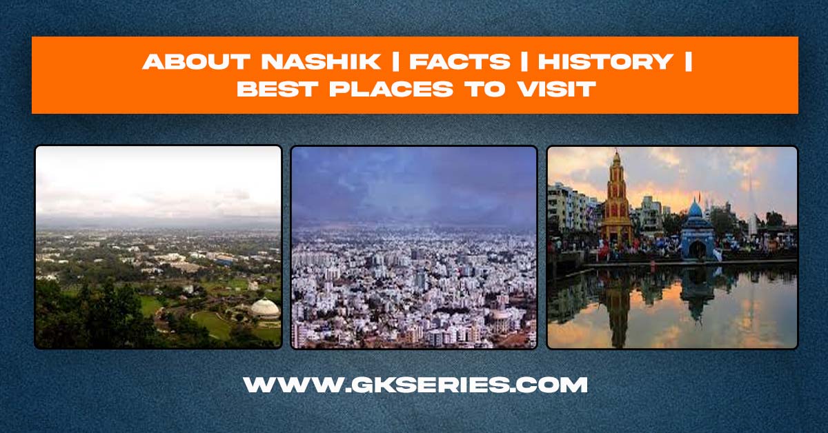 About Nashik | Facts | History | Best Places To Visit