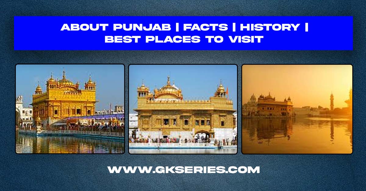 About Punjab | Facts | Best Places To Visit