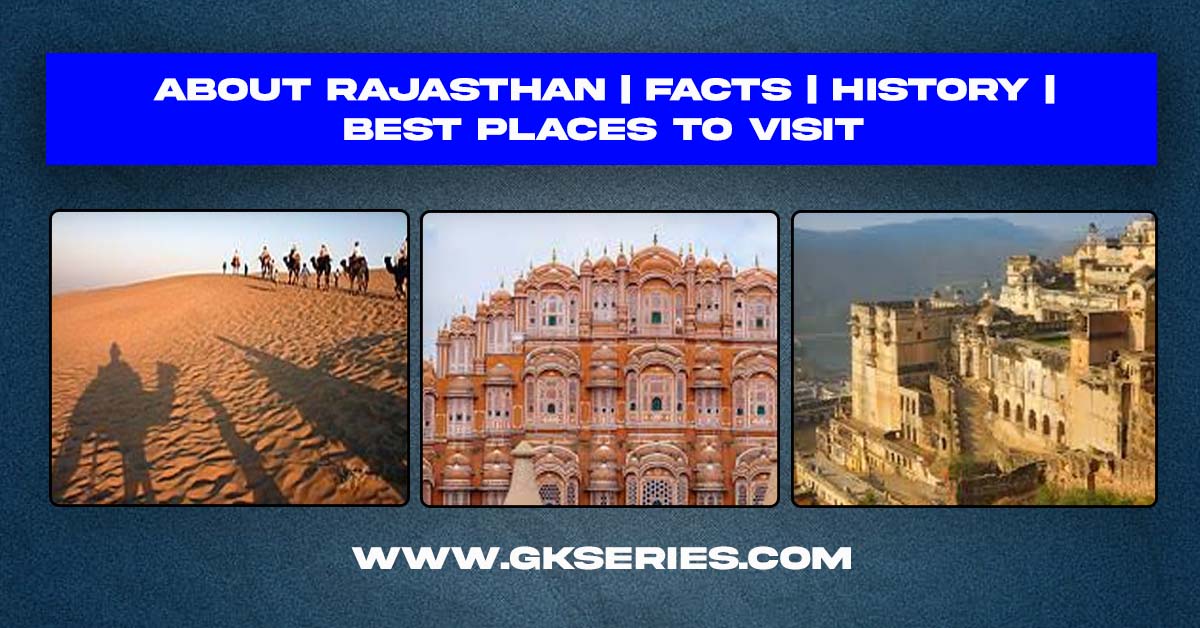 About Rajasthan | Facts | Best Place To Visit