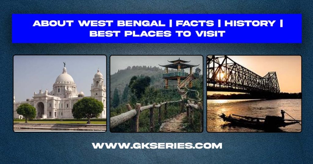 About West Bengal | Facts | Best Places To Visit