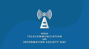 World Telecommunication And Information Society Day 2023 Observed On 17 May