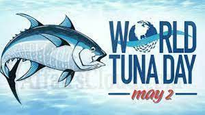 World Tuna Day 2023 Observed On 2nd May