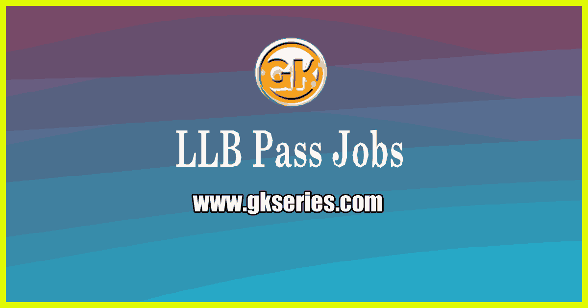 llb-pass-jobs-for-freshers-in-india-llb-pass-jobs