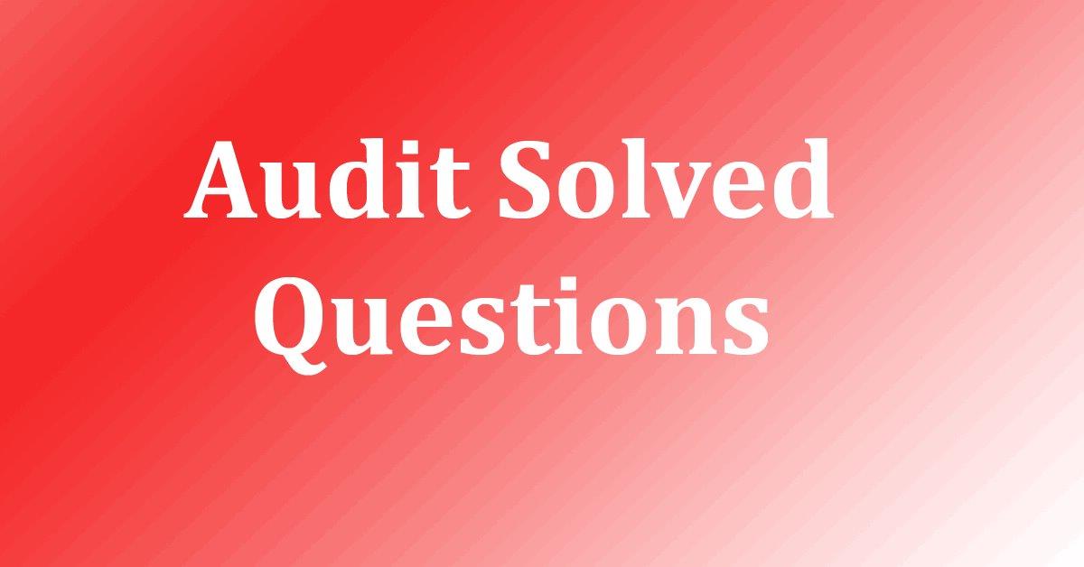 Auditing – Multiple Choice Questions (MCQs) And Answers | Auditing ...