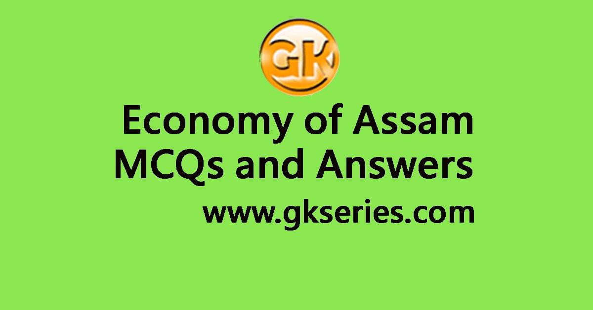 assam-economy-multiple-choice-questions-mcqs-and-answers-economy-of