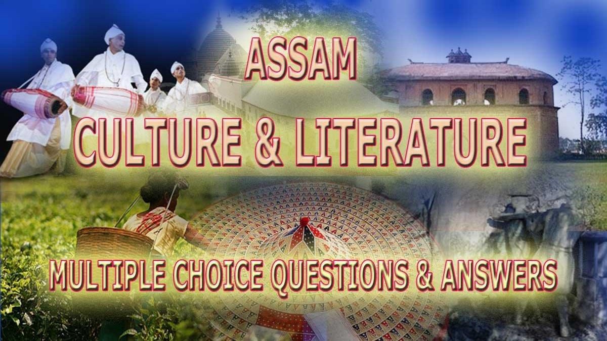 assam-culture-literature-general-knowledge-questions-and-answers