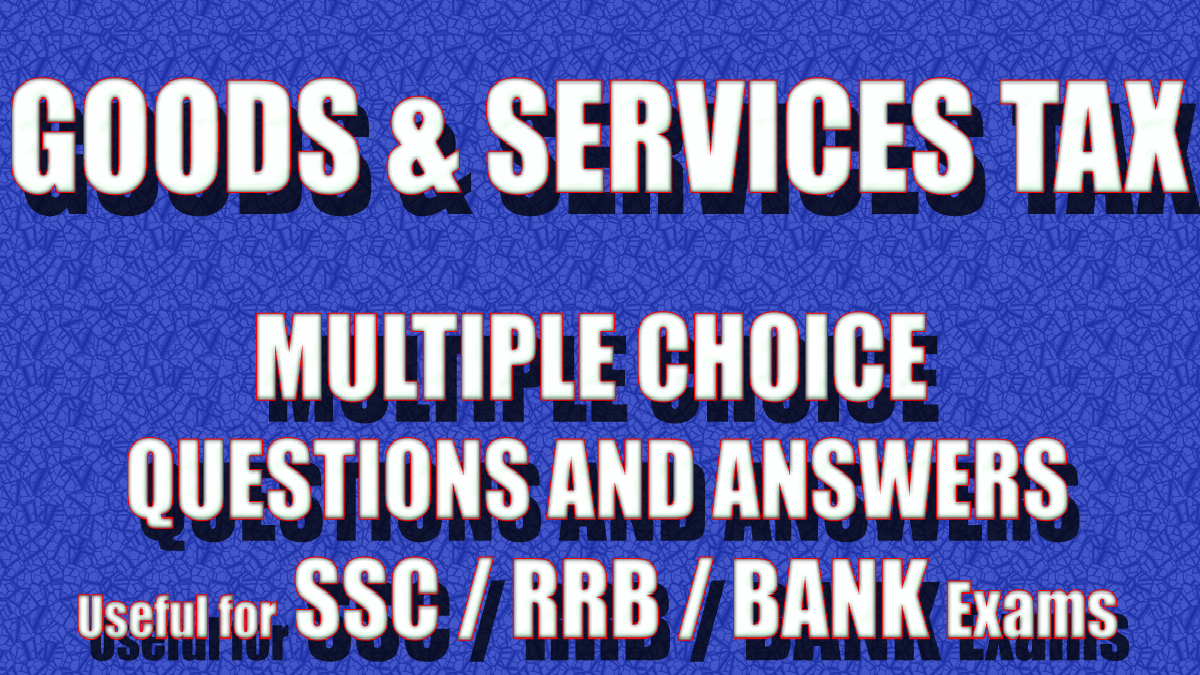 gst-multiple-choice-questions-mcqs-and-answers-goods-and-services