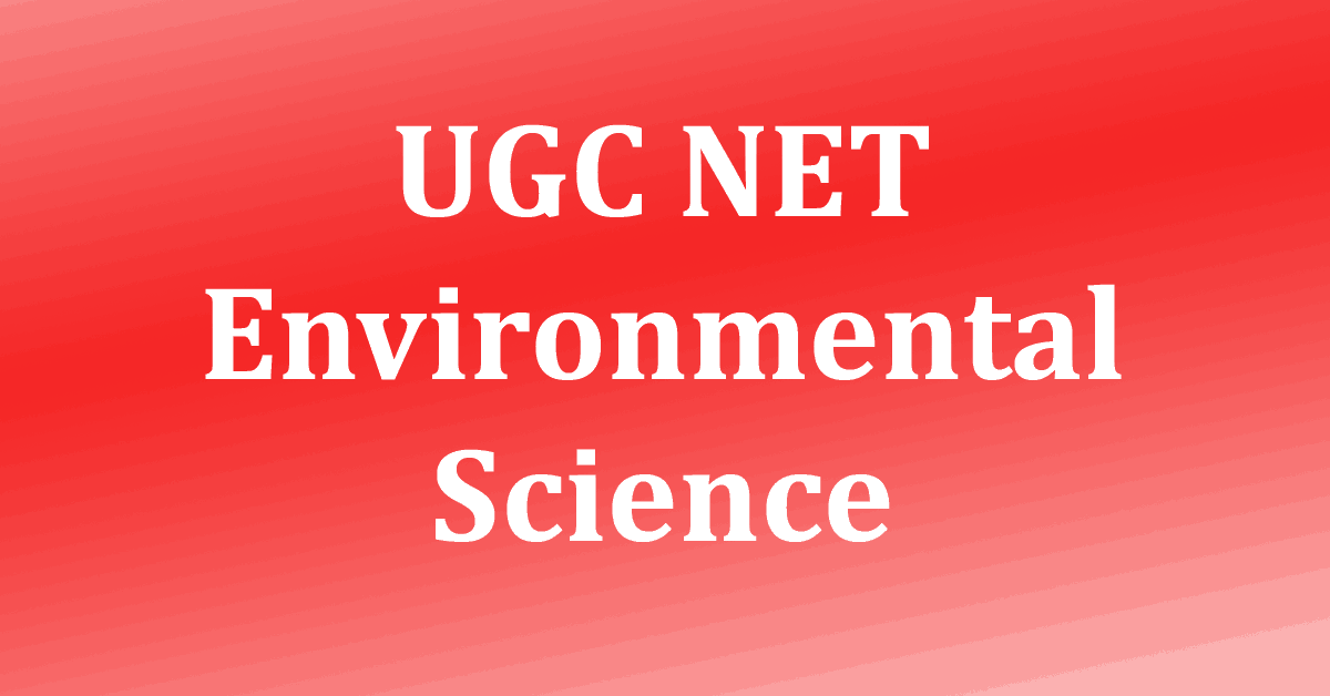 UGC NET(National Eligibility Test) Environmental Science Previous Years ...