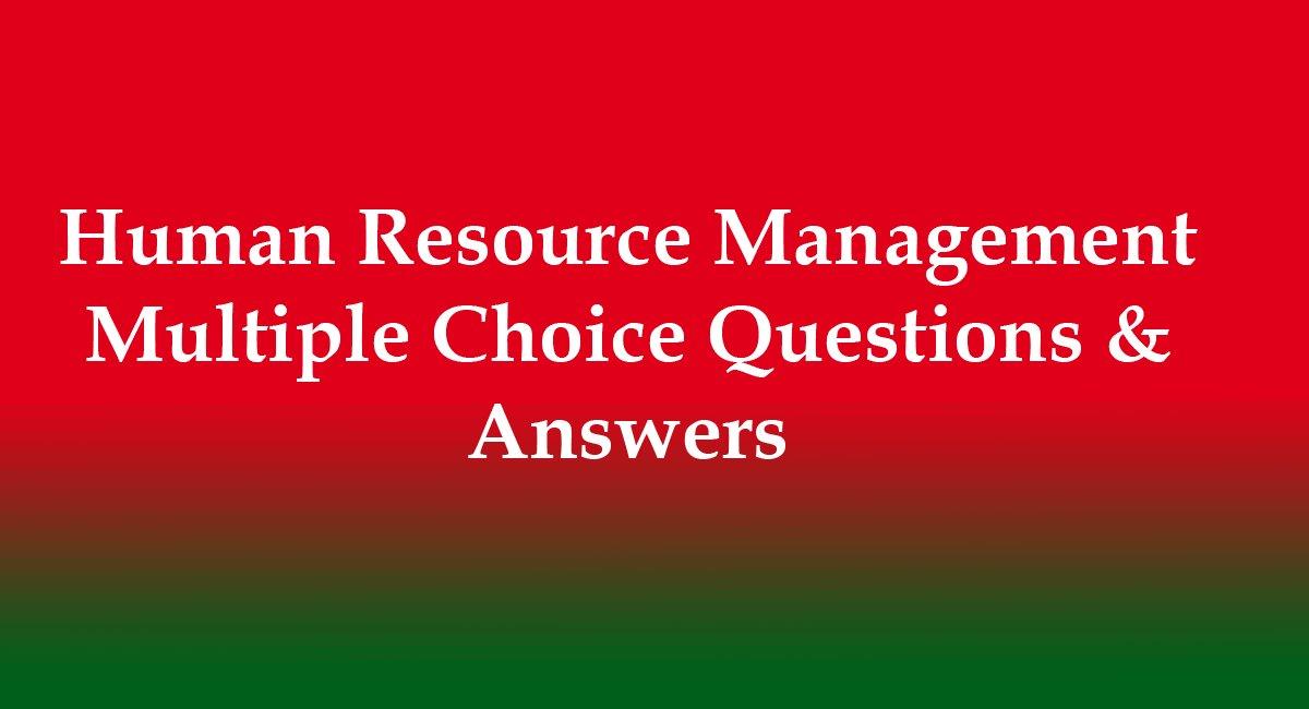 Human Resource Management General Knowledge Multiple Choice Questions