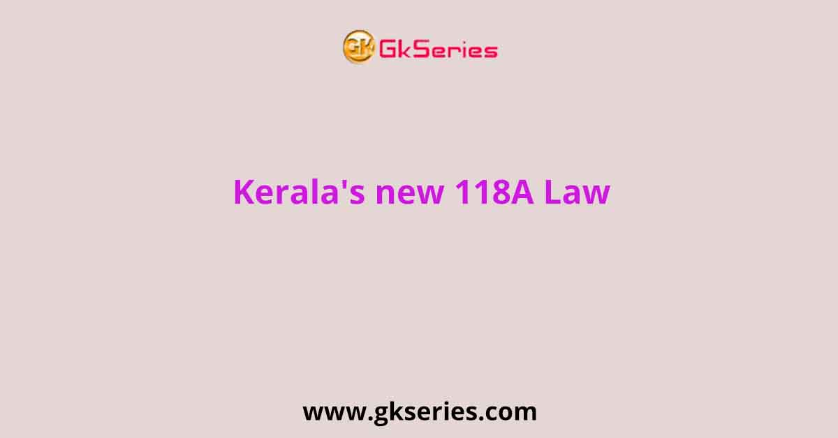 Kerala's New 118A Law