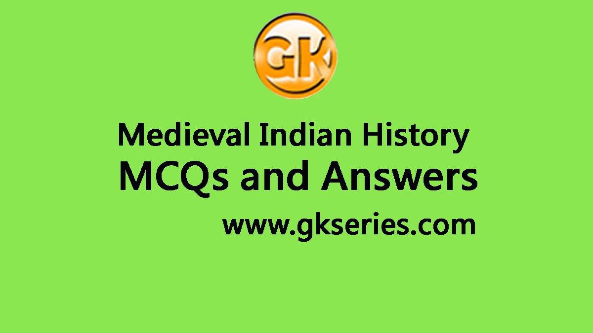 Medieval Indian History Objective Type Questions(MCQs) & Answers ...