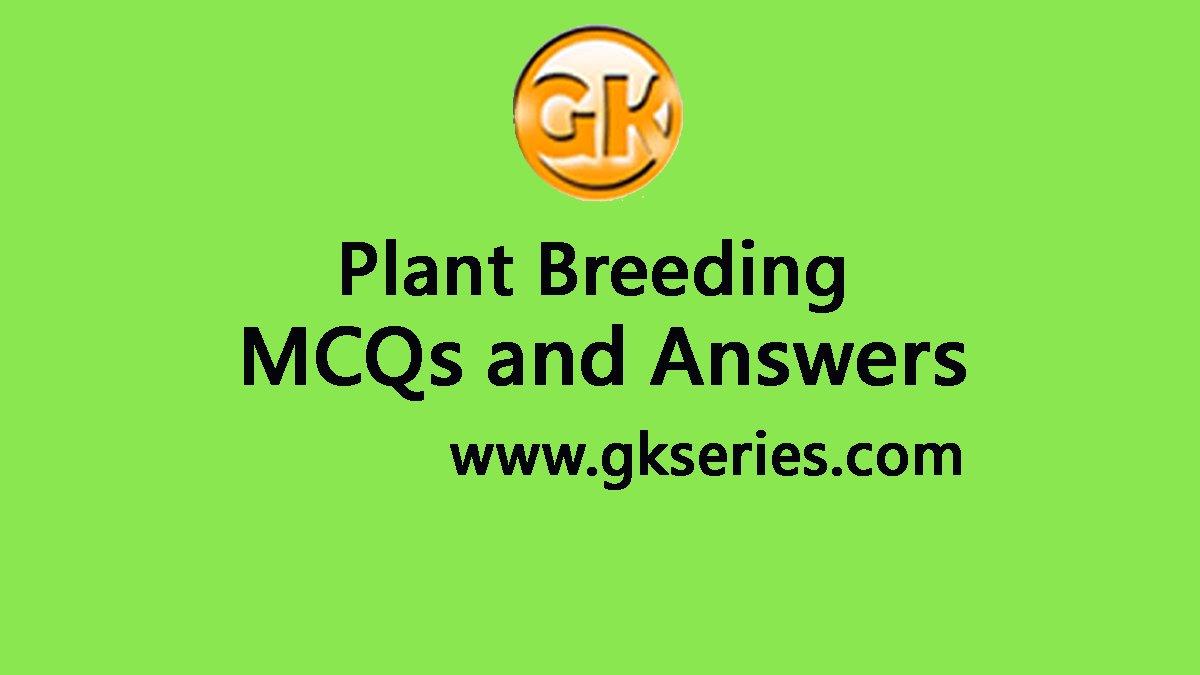 Plant Breeding Multiple Choice Questions And Answers | Plant Breeding Quiz