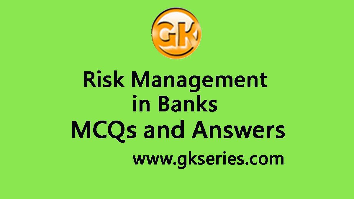 Risk Management In Banks Multiple Choice Questions And Answers | Risk ...