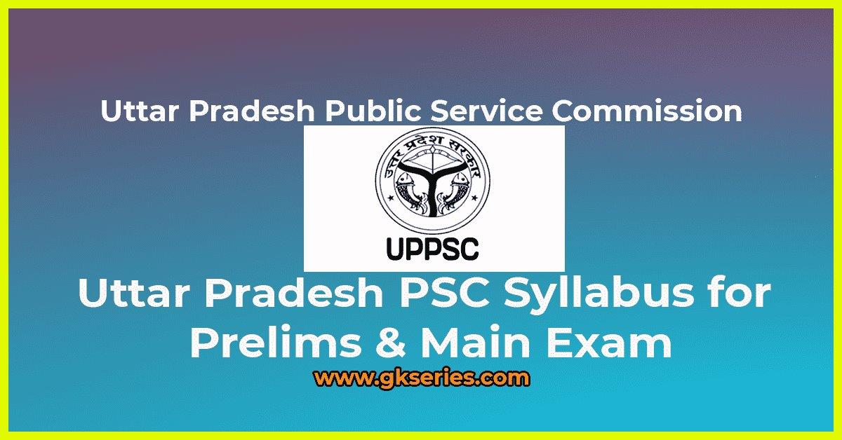 UPPSC Syllabus 2021 - Syllabus For Mains