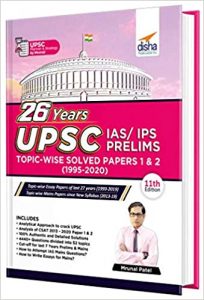 26 Years UPSC IAS/ IPS Prelims Topic-wise Solved Papers 1 & 2