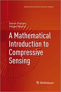 A Mathematical Introduction to Compressive Sensing