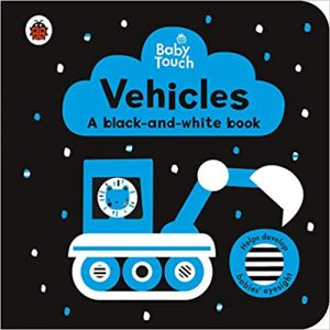 Baby Touch: Vehicles: a black-and-white book Board book