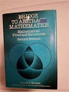 Bridge to Abstract Mathematics: Mathematical Proof and Structure