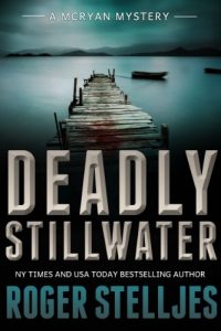 Deadly Stillwater: A gripping crime thriller 