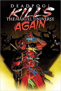 Deadpool Kills the Marvel Universe Again