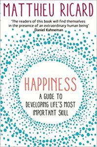 Happiness: A Guide to Developing Life's Most Important Skill