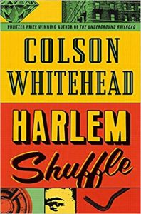 Harlem Shuffle: from the author of The Underground Railroad