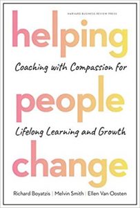 Helping People Change: Coaching with Compassion for Lifelong Learning and Growth