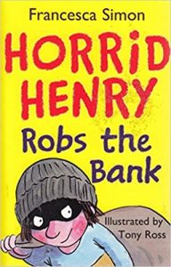 Horrid Henry Robs the Bank