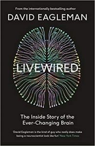 Livewired: The Inside Story of the Ever-Changing Brain