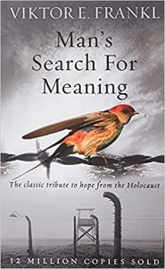 Man's Search For Meaning