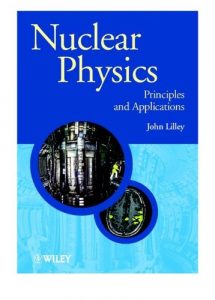 Nuclear Physics: Principles and Applications