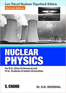 Nuclear Physics by S. N. Ghoshal 