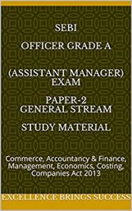 SEBI Officer Grade A (Assistant Manager) Exam Paper-2 General Stream Study Material