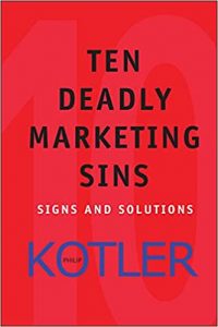 Ten Deadly Marketing Sins: Signs and Solutions