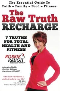 The Raw Truth Recharge: 7 Truths For Total Health and Fitness