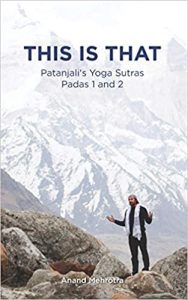 This Is That - Patanjali's Yoga Sutras Padas 1 and 2