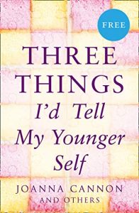 Three Things I’d Tell My Younger Self