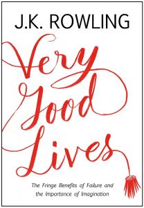 Very Good Lives: The Fringe Benefits of Failure and the Importance of Imagination Hardcover – 29 April 2015
