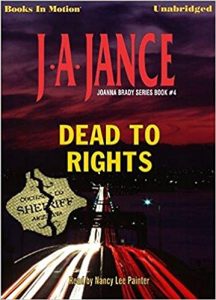 Dead to Rights by J.A. Jance