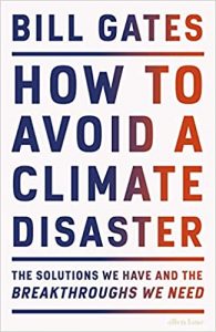 How to Avoid a Climate Disaster Drawing on his understanding of innovation and what it takes to get new ideas into the market