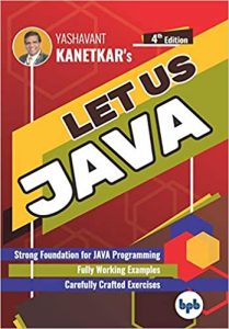 Let Us Java: Strong Foundation For Java Programming