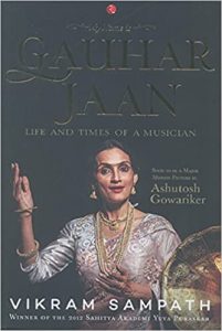 My Name is Gauhar Jaan: The Life and Times of a Musician