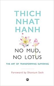 No Mud, No Lotus: The Art Of Transforming Suffering