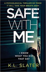 Safe with Me: A Psychological Thriller So Tense It Will Take Your Breath Away 