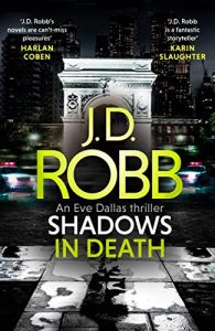 Shadows in Death: An Eve Dallas thriller