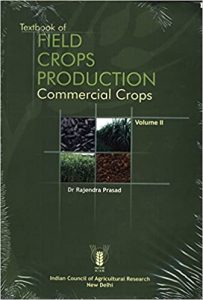 Textbook of Field Crops Production : Commercial Crops Vol. II