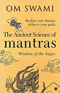 The Ancient Science of Mantras: Wisdom of the Sages