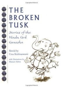 The Broken Tusk: Stories of the Hindu God Ganesha