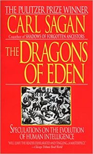 The Dragons of Eden: Speculations on the Evolution of Human Intelligence 